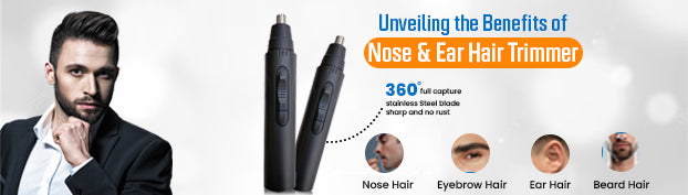Grooming Essentials: Unveiling the Benefits of Nose and Ear Hair Trimmer