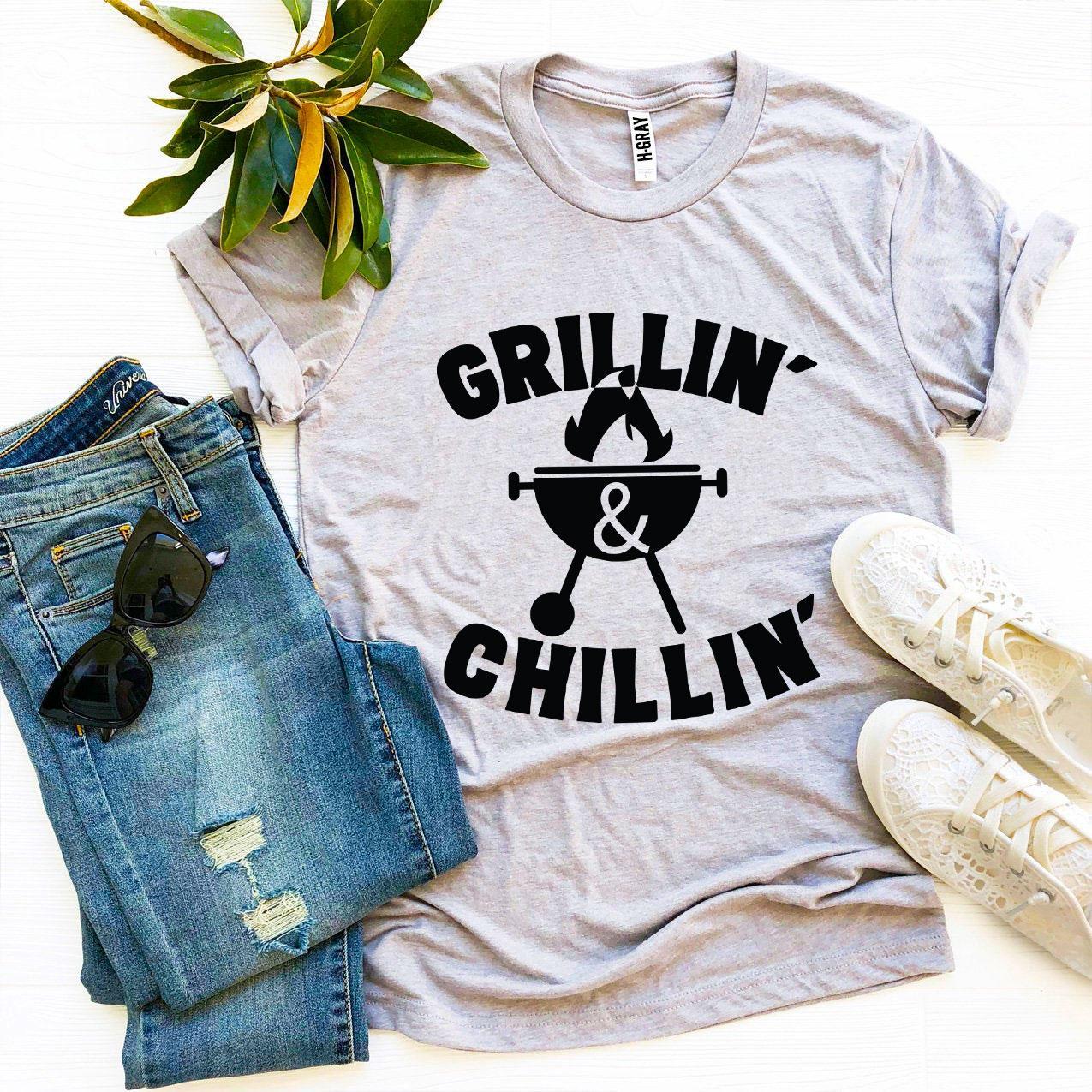 Grillin’ And Chillin’ T-shirt