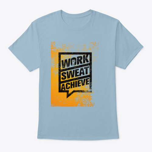 Work Sweat Achieve Workout And Fitness  Design T-Shirt