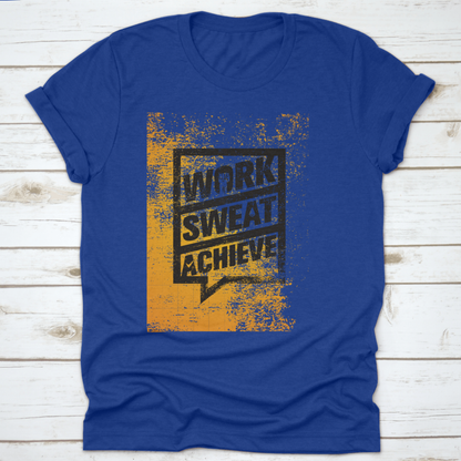 Work Sweat Achieve Workout And Fitness  Design T-Shirt